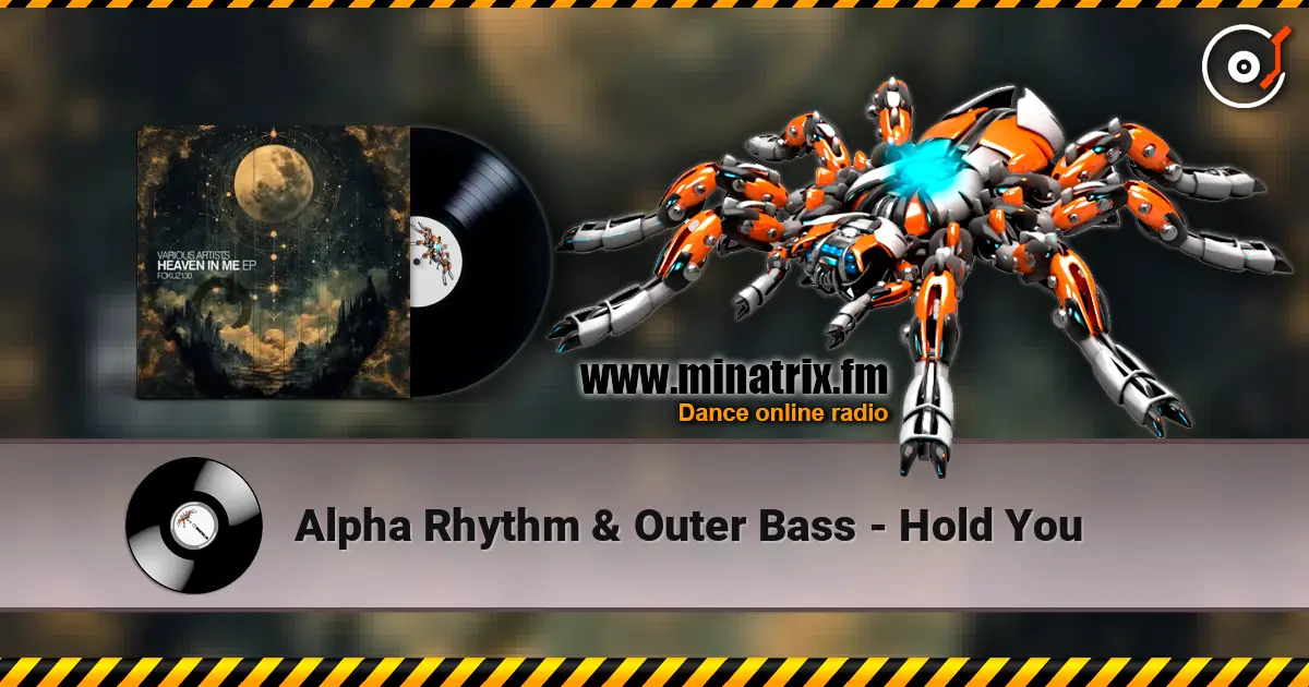 Alpha Rhythm & Outer Bass - Hold You слухати онлайн у високій якості | Minatrix.FM