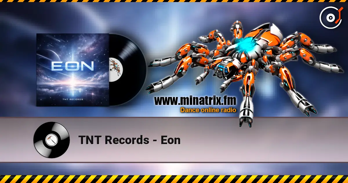 TNT Records - Eon escuchar online en alta calidad | Minatrix.FM