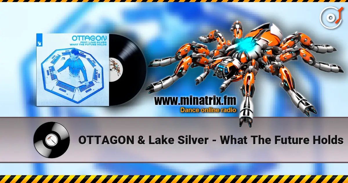 OTTAGON & Lake Silver - What The Future Holds escuchar online en alta calidad | Minatrix.FM