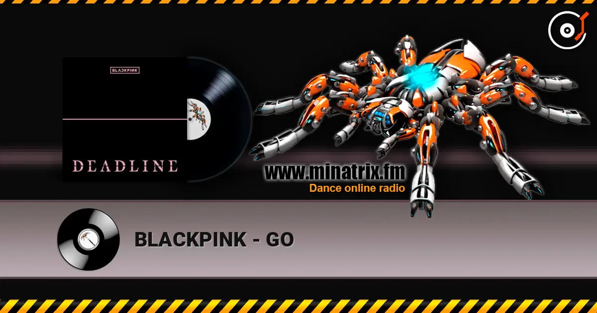 BLACKPINK - GO escuchar online en alta calidad | Minatrix.FM
