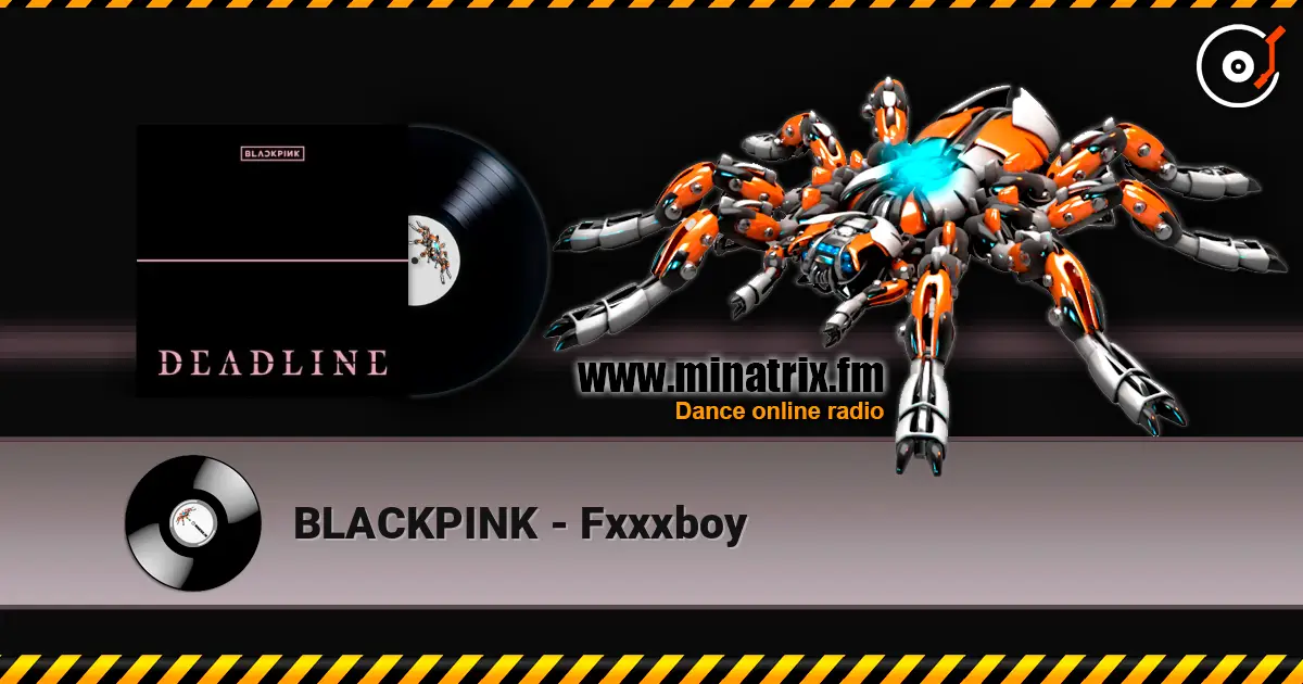 BLACKPINK - Fxxxboy escuchar online en alta calidad | Minatrix.FM