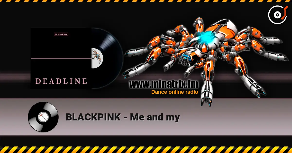 BLACKPINK - Me and my escuchar online en alta calidad | Minatrix.FM