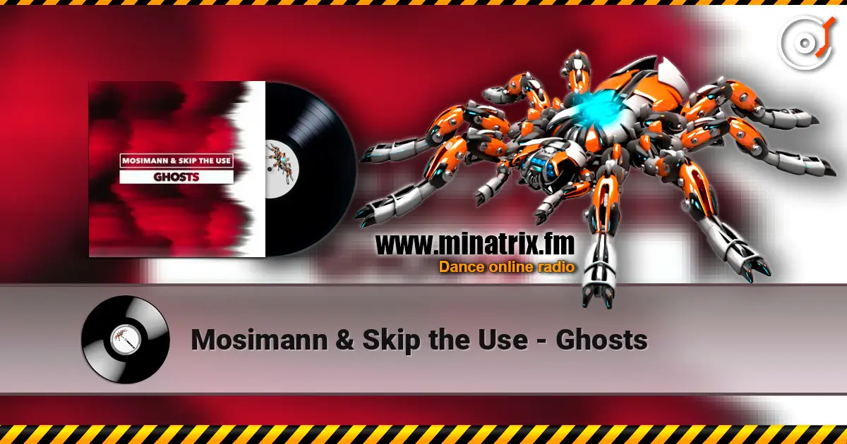 Mosimann & Skip the Use - Ghosts listen online in high quality | Minatrix.FM