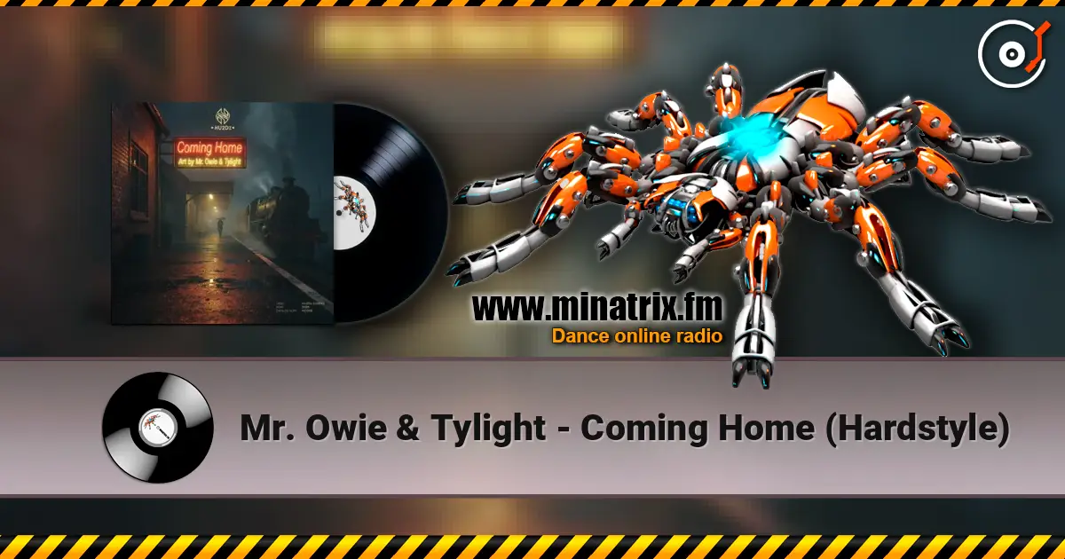 Mr. Owie & Tylight - Coming Home (Hardstyle) escuchar online en alta calidad | Minatrix.FM