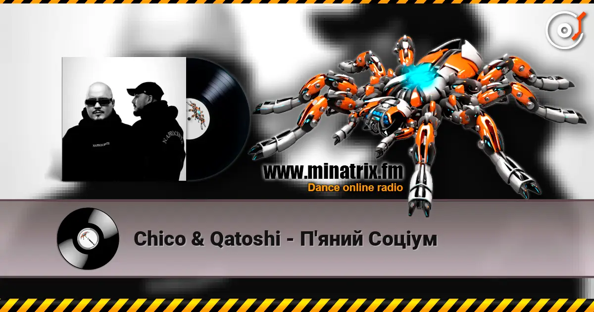 Chico & Qatoshi - П'яний Соціум escuchar online en alta calidad | Minatrix.FM