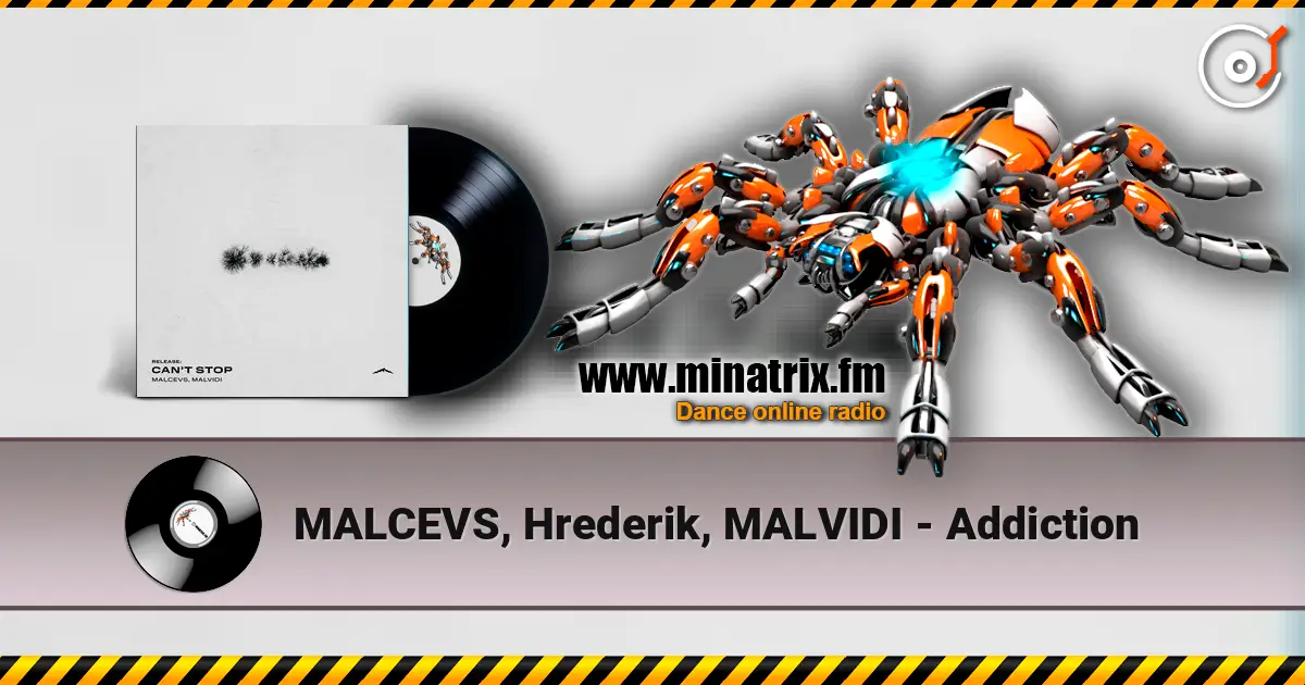 MALCEVS, Hrederik, MALVIDI - Addiction escuchar online en alta calidad | Minatrix.FM