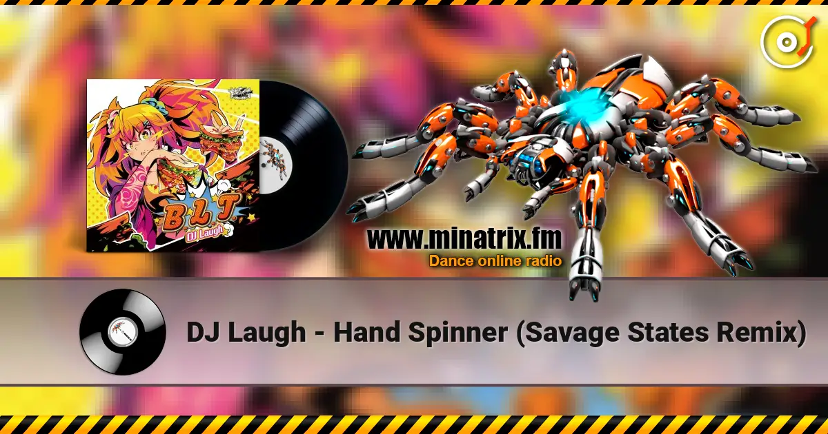 DJ Laugh - Hand Spinner (Savage States Remix) escuchar online en alta calidad | Minatrix.FM
