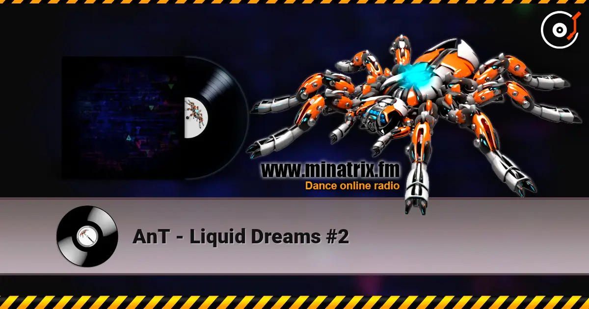 AnT - Liquid Dreams #2 escuchar online en alta calidad | Minatrix.FM