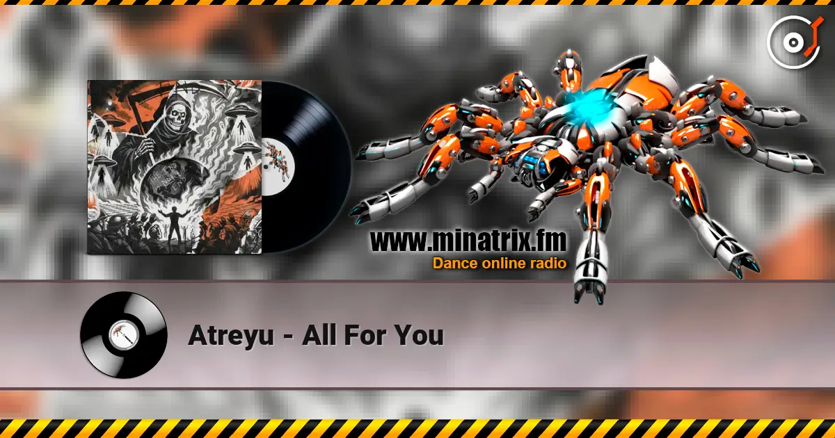 Atreyu - All For You escuchar online en alta calidad | Minatrix.FM