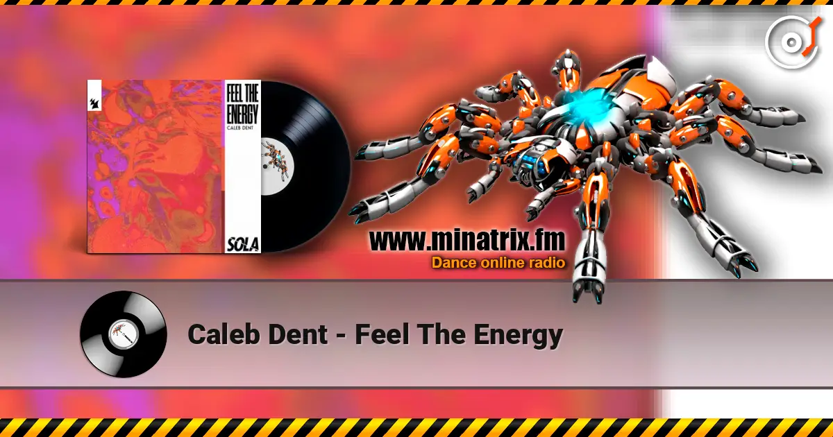 Caleb Dent - Feel The Energy escuchar online en alta calidad | Minatrix.FM