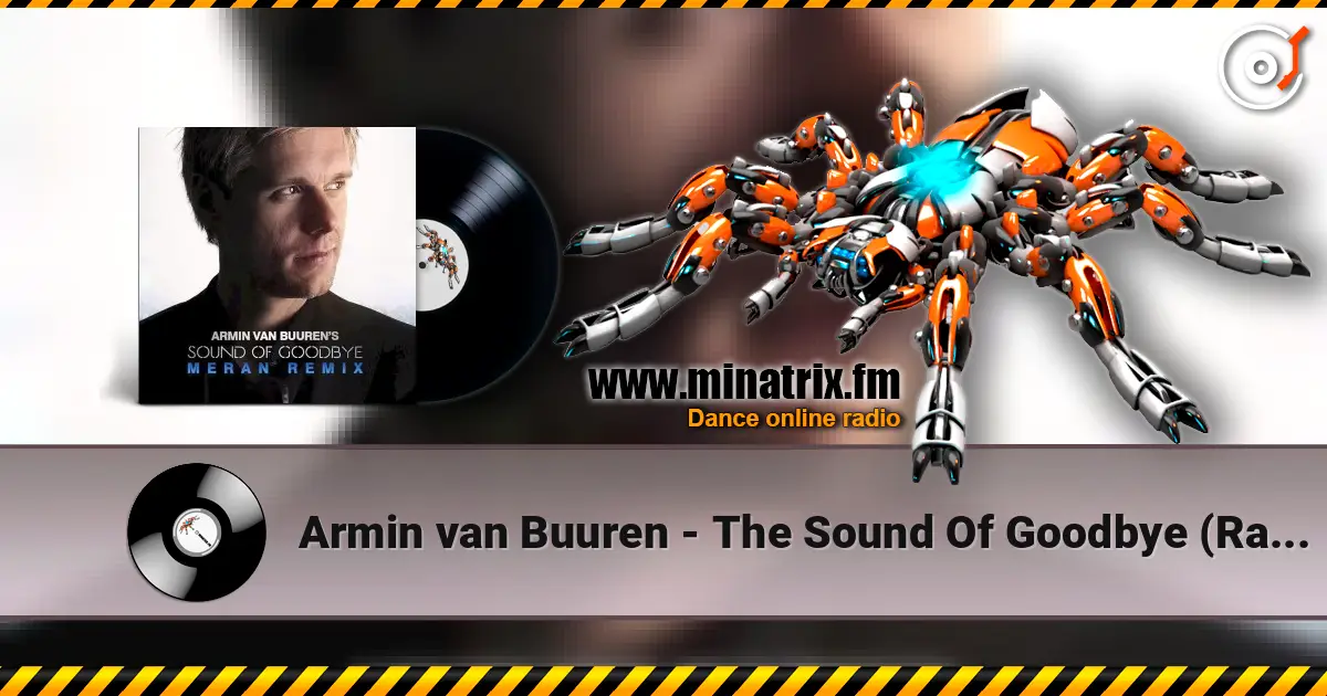 Armin van Buuren - The Sound Of Goodbye (Radio Edit) escuchar online en alta calidad | Minatrix.FM