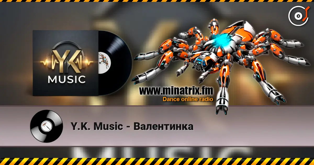 Y.K. Music - Валентинка слухати онлайн у високій якості | Minatrix.FM