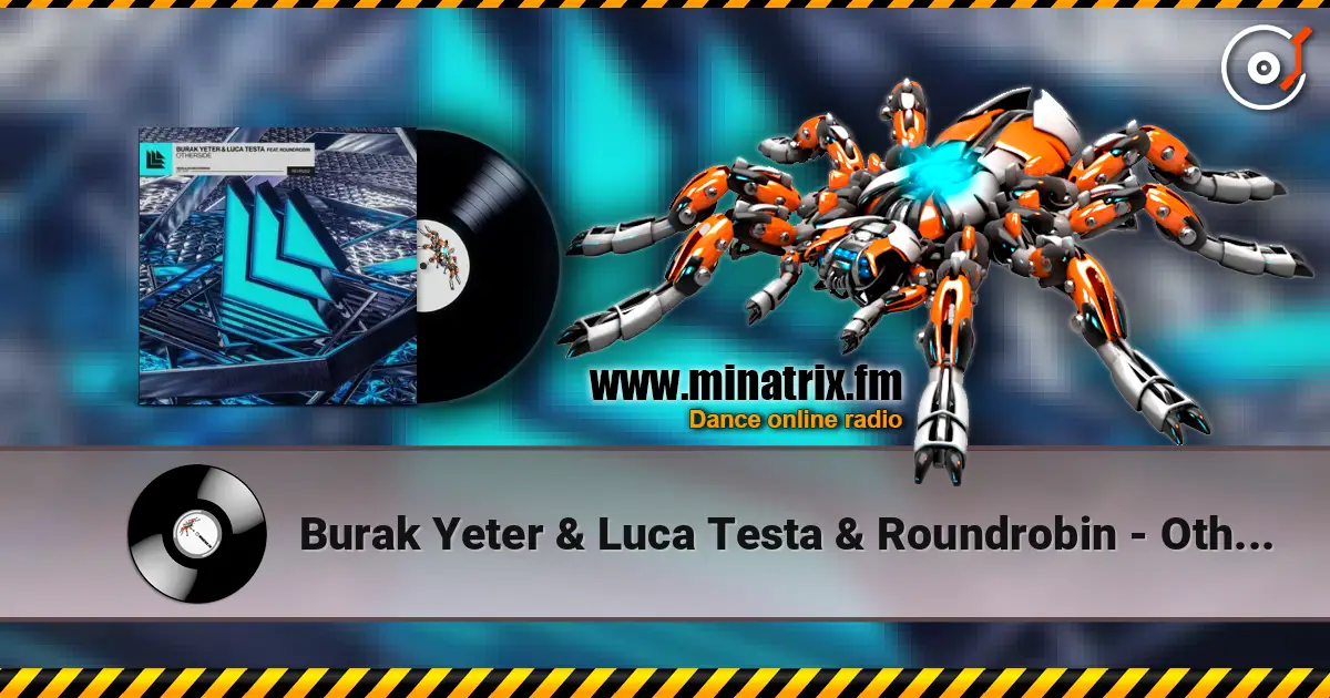 Burak Yeter & Luca Testa & Roundrobin - Otherside escuchar online en alta calidad | Minatrix.FM