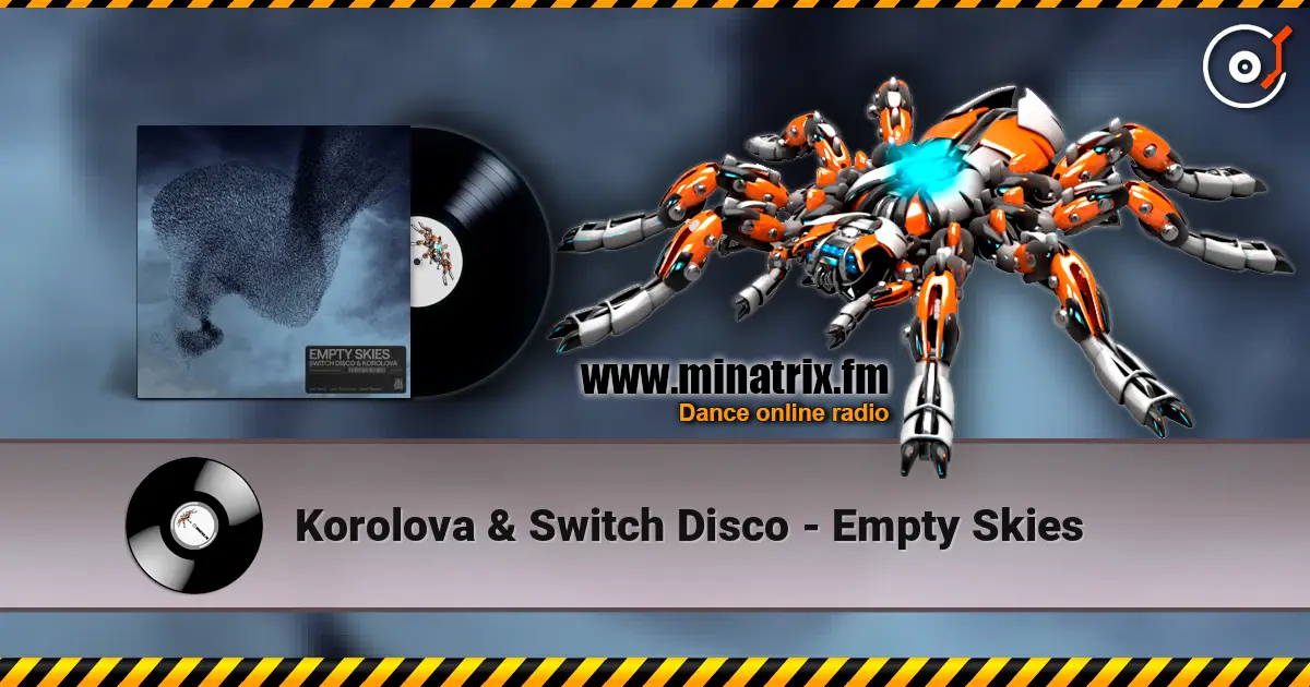 Korolova & Switch Disco - Empty Skies escuchar online en alta calidad | Minatrix.FM