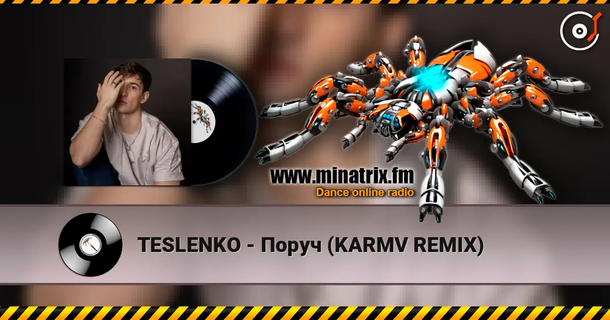 TESLENKO - Поруч (KARMV REMIX) listen online in high quality | Minatrix.FM