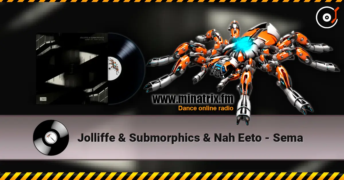 Jolliffe & Submorphics & Nah Eeto - Sema слухати онлайн у високій якості | Minatrix.FM