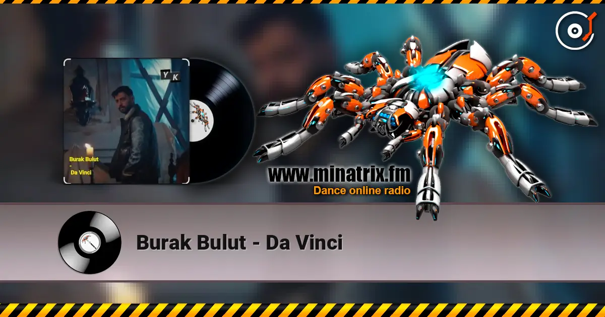 Burak Bulut - Da Vinci escuchar online en alta calidad | Minatrix.FM