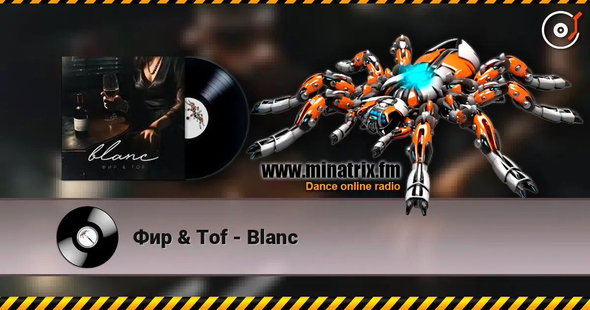 Фир & Tof - Blanc слухати онлайн у високій якості | Minatrix.FM
