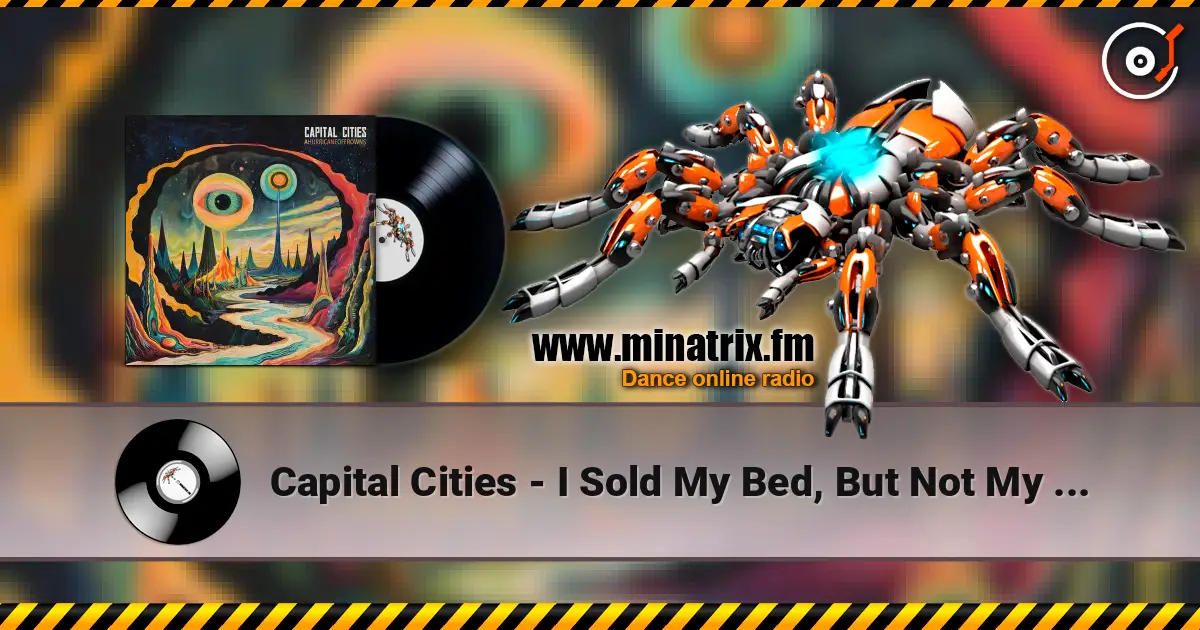 Capital Cities - I Sold My Bed, But Not My Stereo (Predux) escuchar online en alta calidad | Minatrix.FM