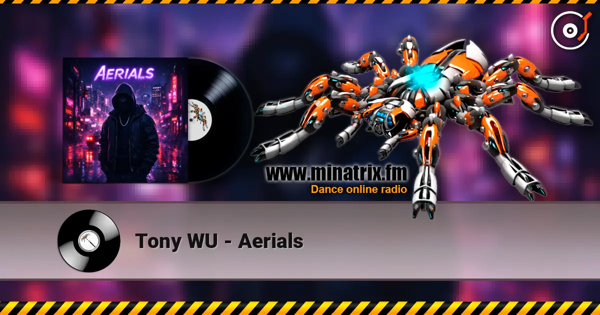 Tony WU - Aerials escuchar online en alta calidad | Minatrix.FM