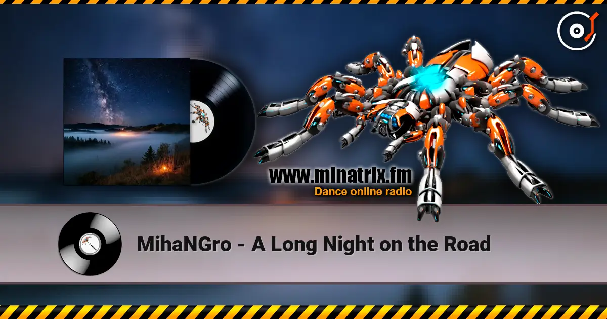 MihaNGro - A Long Night on the Road escuchar online en alta calidad | Minatrix.FM