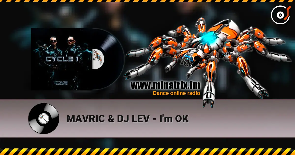 MAVRIC & DJ LEV - I'm OK escuchar online en alta calidad | Minatrix.FM