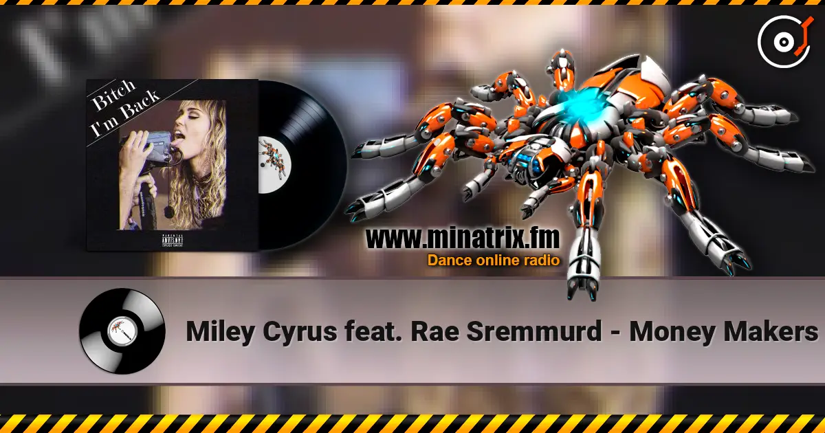 Miley Cyrus feat. Rae Sremmurd - Money Makers escuchar online en alta calidad | Minatrix.FM