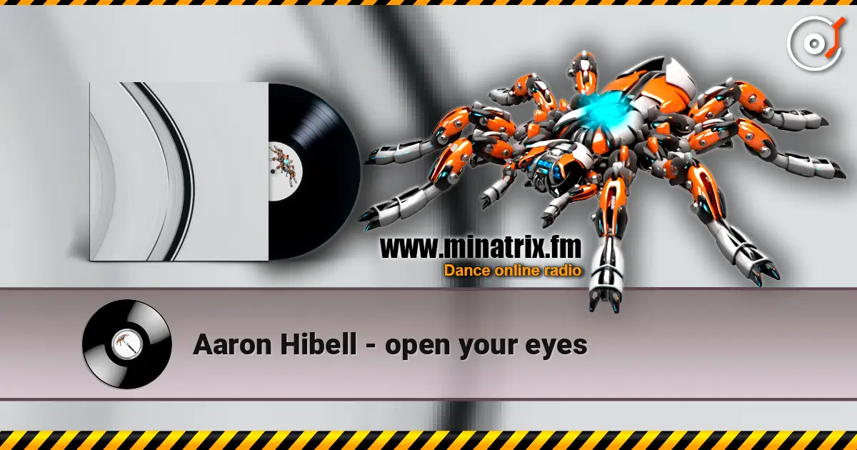 Aaron Hibell - open your eyes escuchar online en alta calidad | Minatrix.FM
