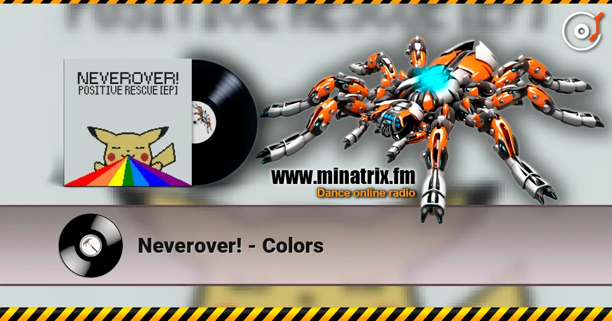 Neverover! - Colors escuchar online en alta calidad | Minatrix.FM