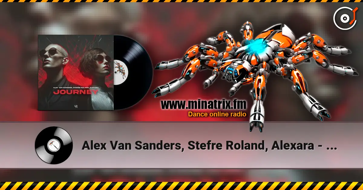 Alex Van Sanders, Stefre Roland, Alexara - Journey listen online in high quality | Minatrix.FM