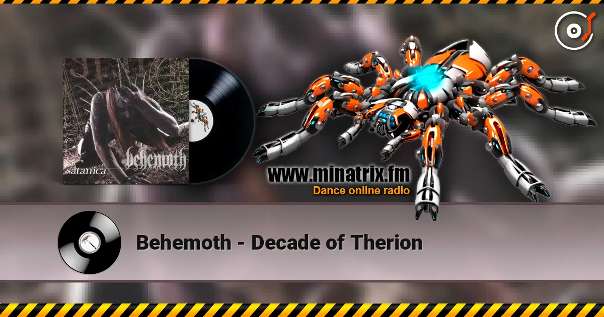 Behemoth - Decade of Therion escuchar online en alta calidad | Minatrix.FM