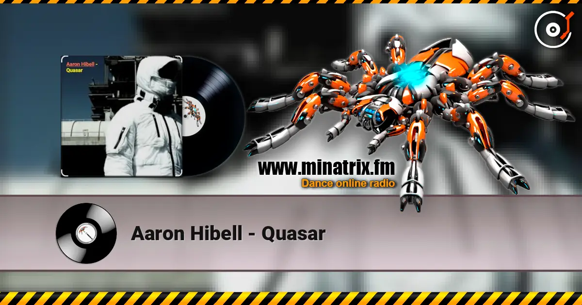 Aaron Hibell - Quasar escuchar online en alta calidad | Minatrix.FM
