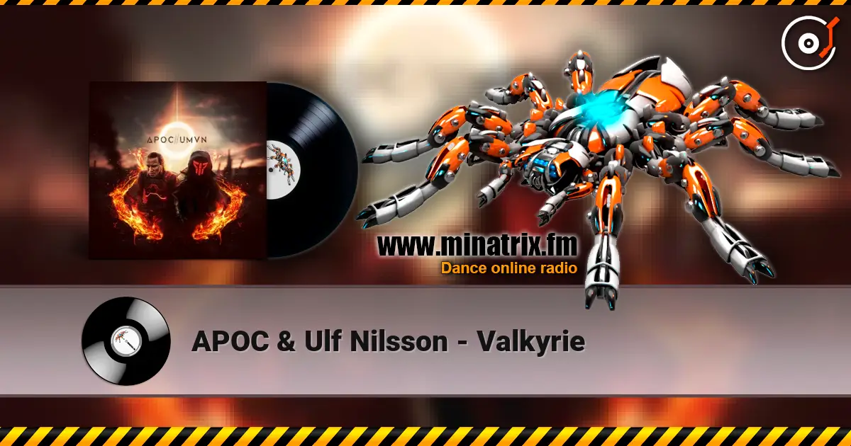 APOC & Ulf Nilsson - Valkyrie listen online in high quality | Minatrix.FM