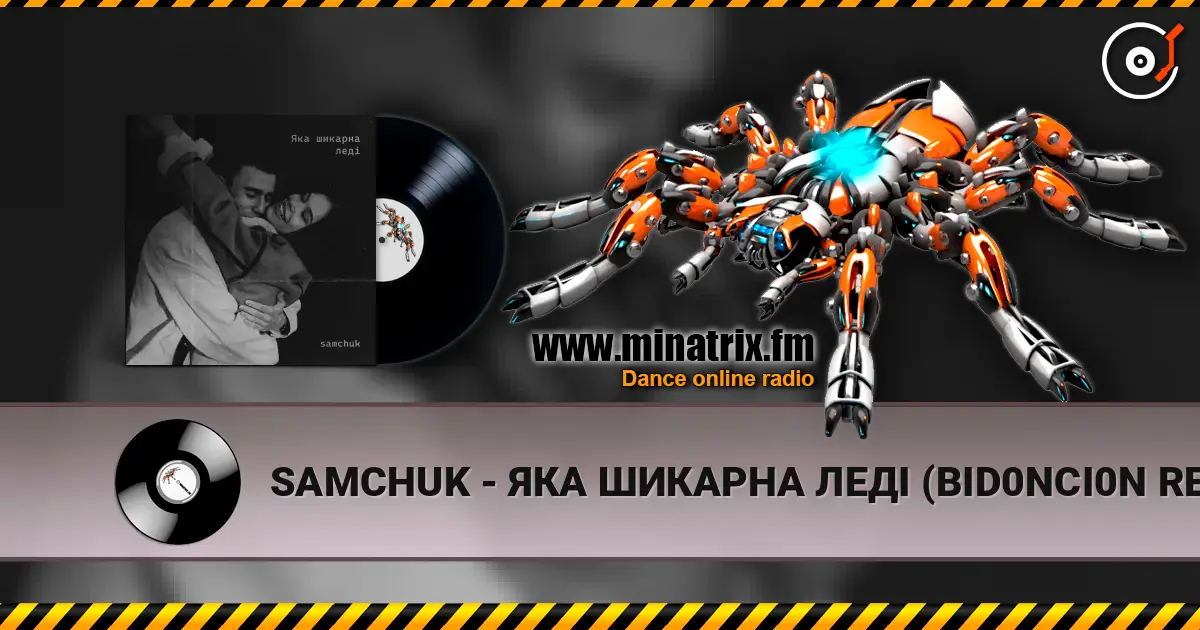 SAMCHUK - ЯКА ШИКАРНА ЛЕДІ (BID0NCI0N REMIX) escuchar online en alta calidad | Minatrix.FM