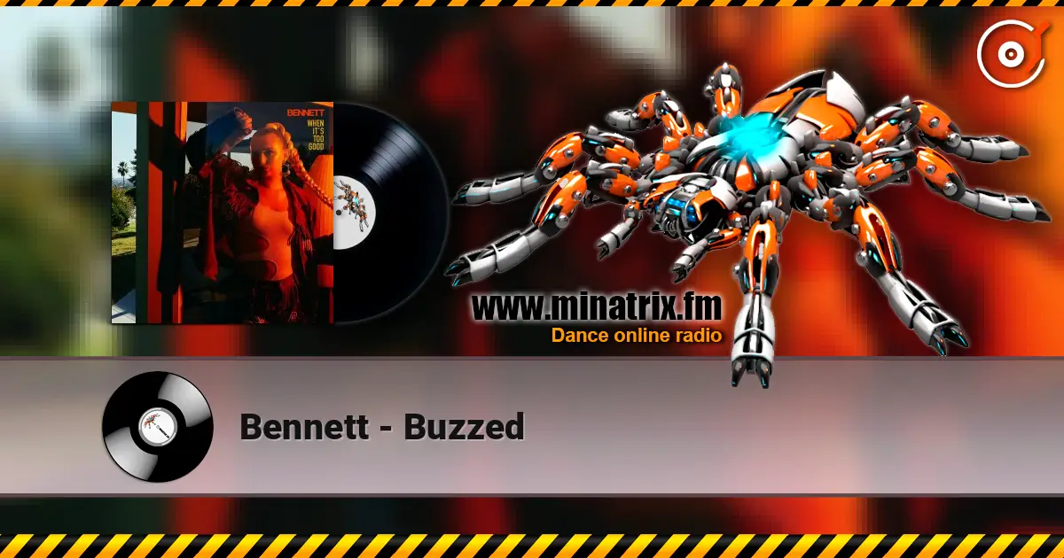 Bennett - Buzzed listen online in high quality | Minatrix.FM