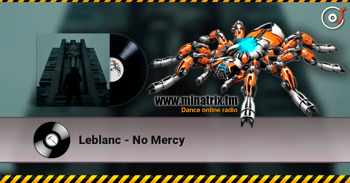 Leblanc - No Mercy escuchar online en alta calidad | Minatrix.FM