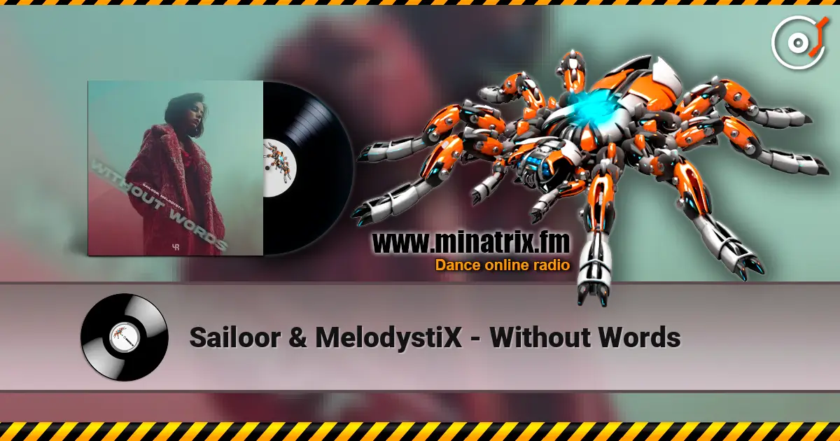 Sailoor & MelodystiX - Without Words escuchar online en alta calidad | Minatrix.FM