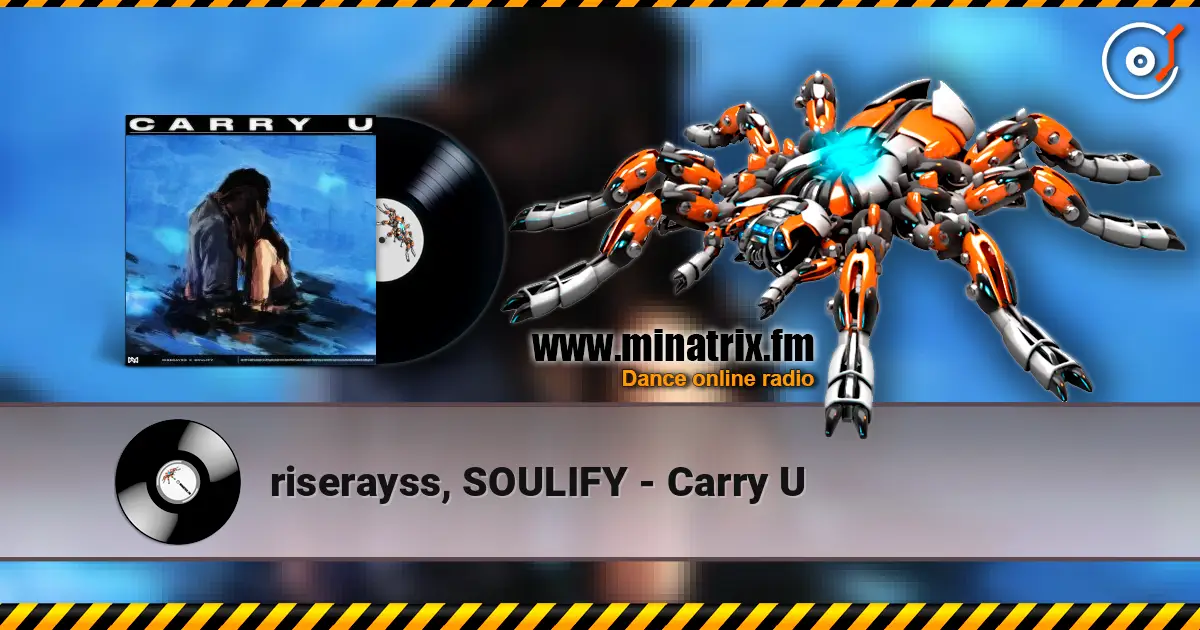 riserayss, SOULIFY - Carry U escuchar online en alta calidad | Minatrix.FM