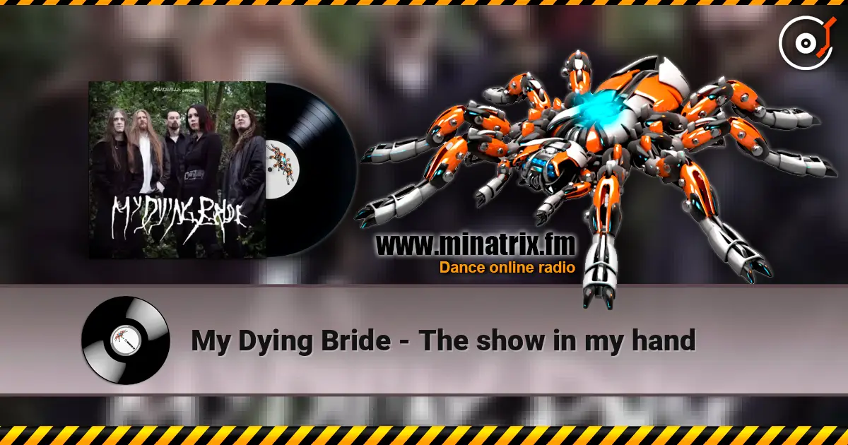 My Dying Bride - The show in my hand escuchar online en alta calidad | Minatrix.FM