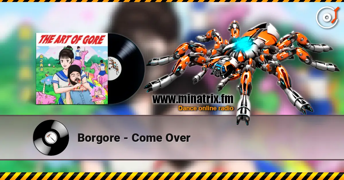 Borgore - Come Over слухати онлайн у високій якості | Minatrix.FM