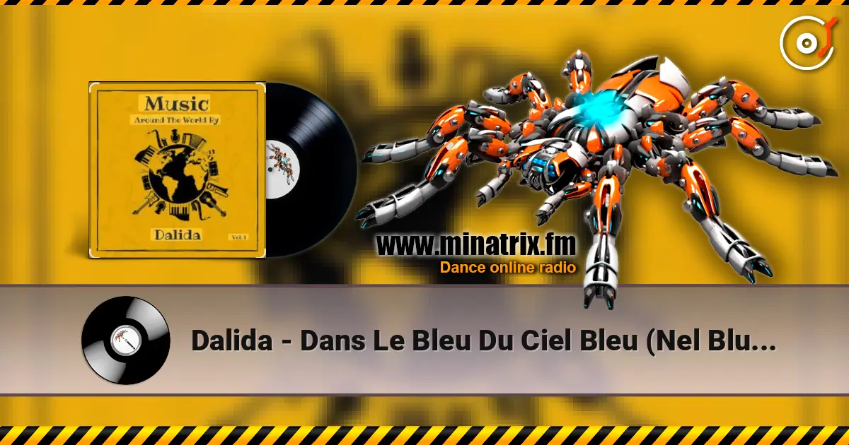 Dalida - Dans Le Bleu Du Ciel Bleu (Nel Blu Dipinto Di Blu) escuchar online en alta calidad | Minatrix.FM