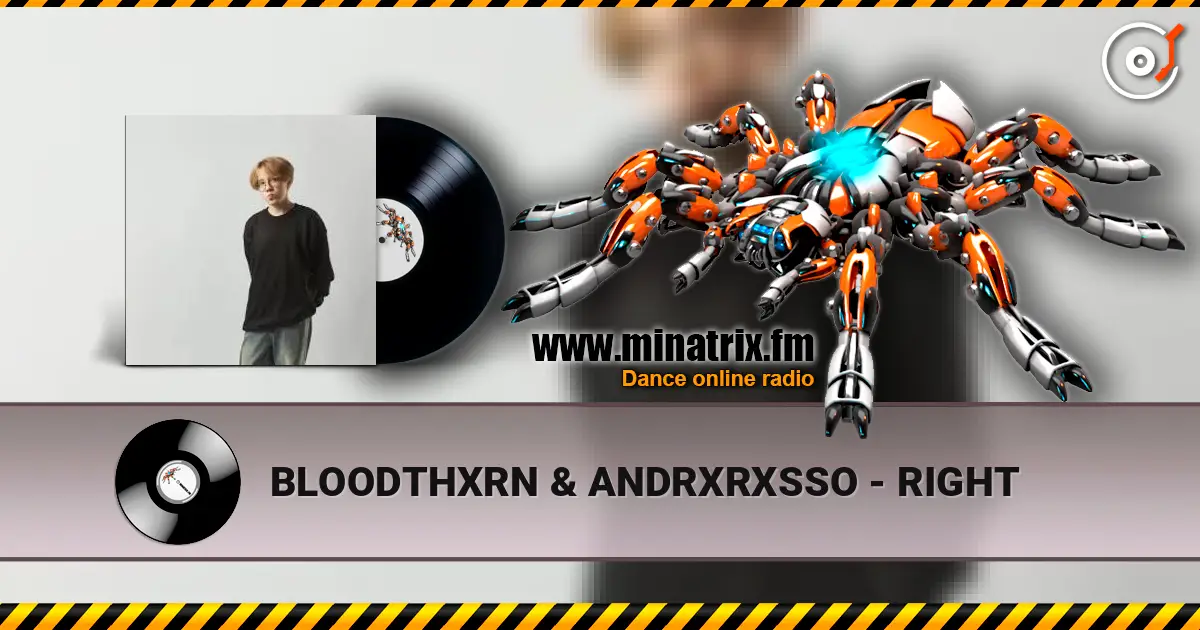 BLOODTHXRN & ANDRXRXSSO - RIGHT listen online in high quality | Minatrix.FM