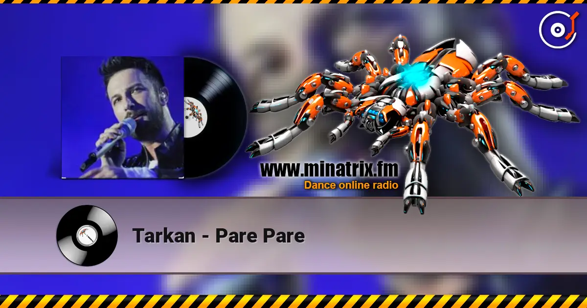 Tarkan - Pare Pare escuchar online en alta calidad | Minatrix.FM