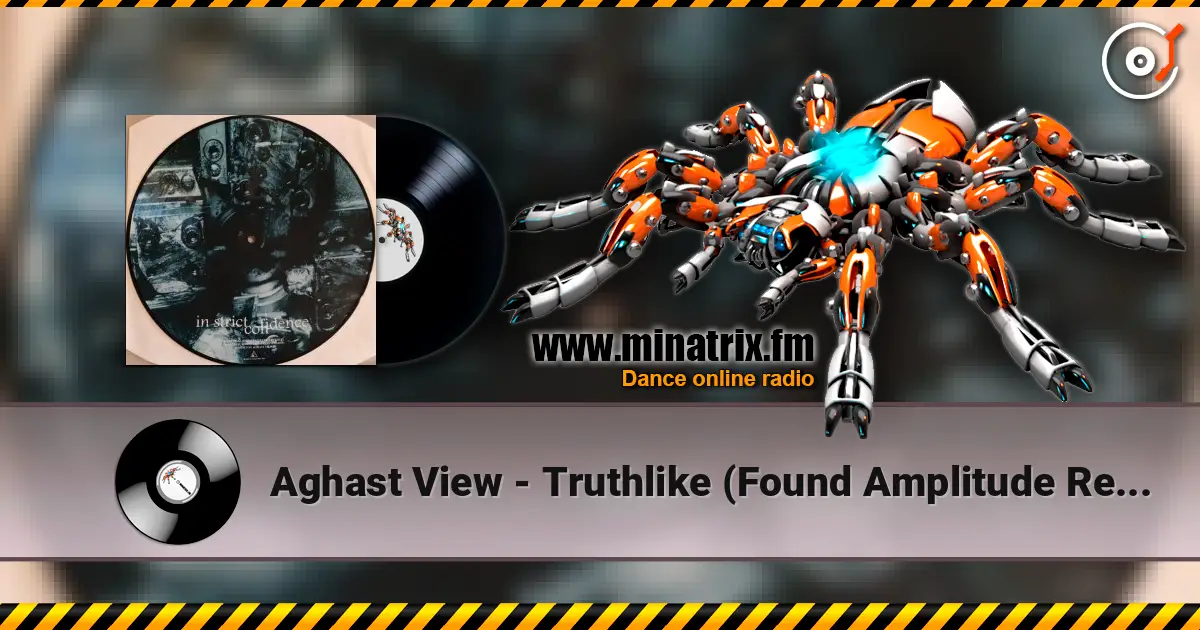 Aghast View - Truthlike (Found Amplitude Remix By In Strict Confidence) listen online in high quality | Minatrix.FM