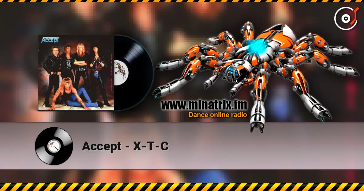 Accept - X-T-C escuchar online en alta calidad | Minatrix.FM