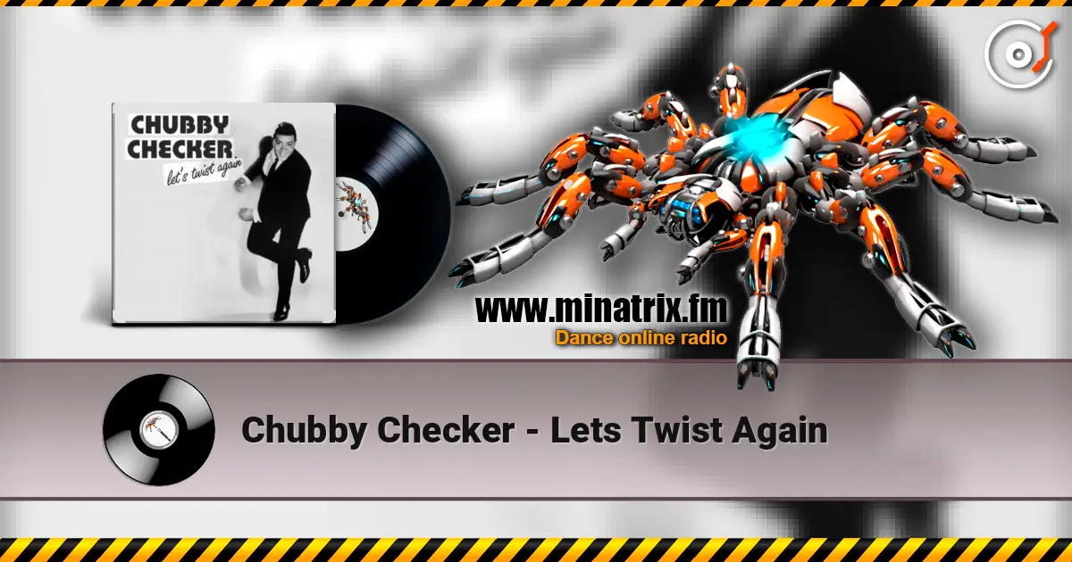 Chubby Checker - Lets Twist Again escuchar online en alta calidad | Minatrix.FM