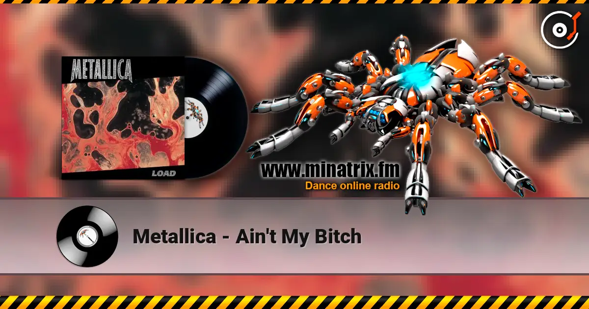 Metallica - Ain't My Bitch escuchar online en alta calidad | Minatrix.FM