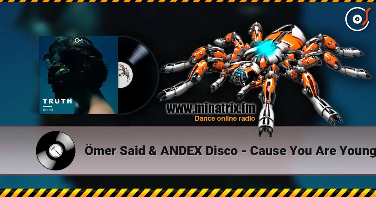 Ömer Said & ANDEX Disco - Cause You Are Young escuchar online en alta calidad | Minatrix.FM