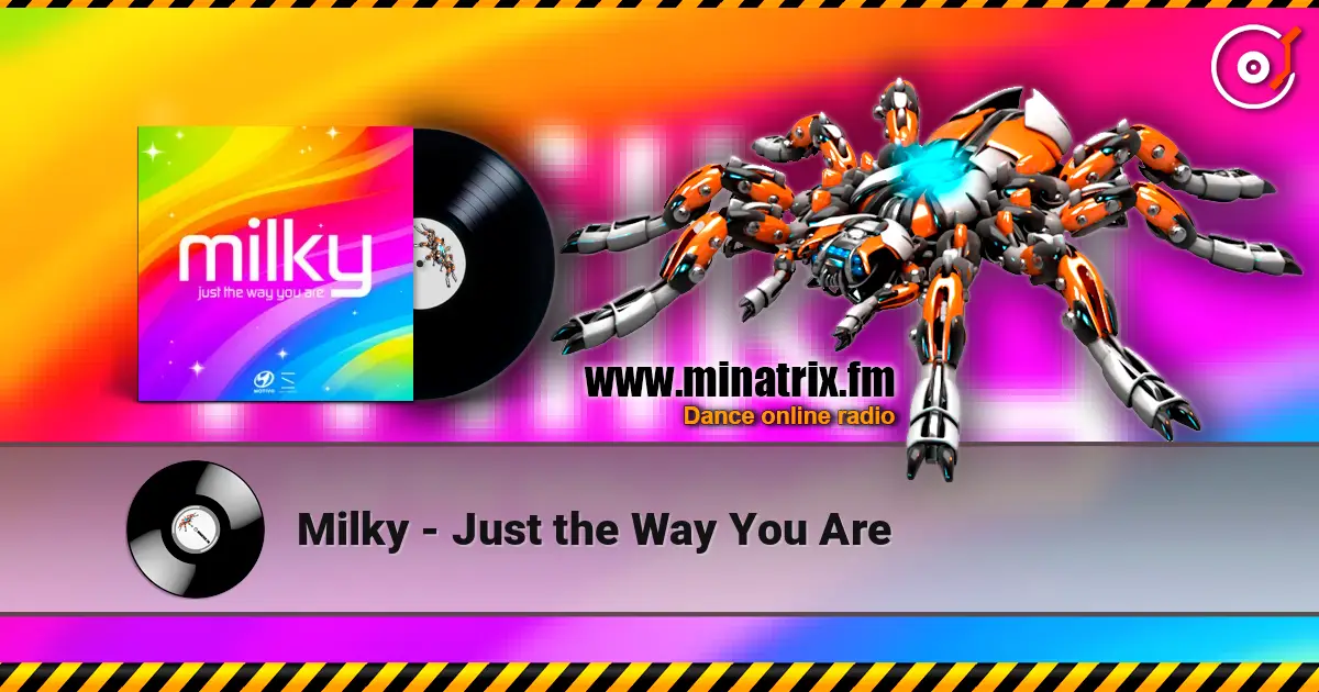 Milky - Just the Way You Are escuchar online en alta calidad | Minatrix.FM