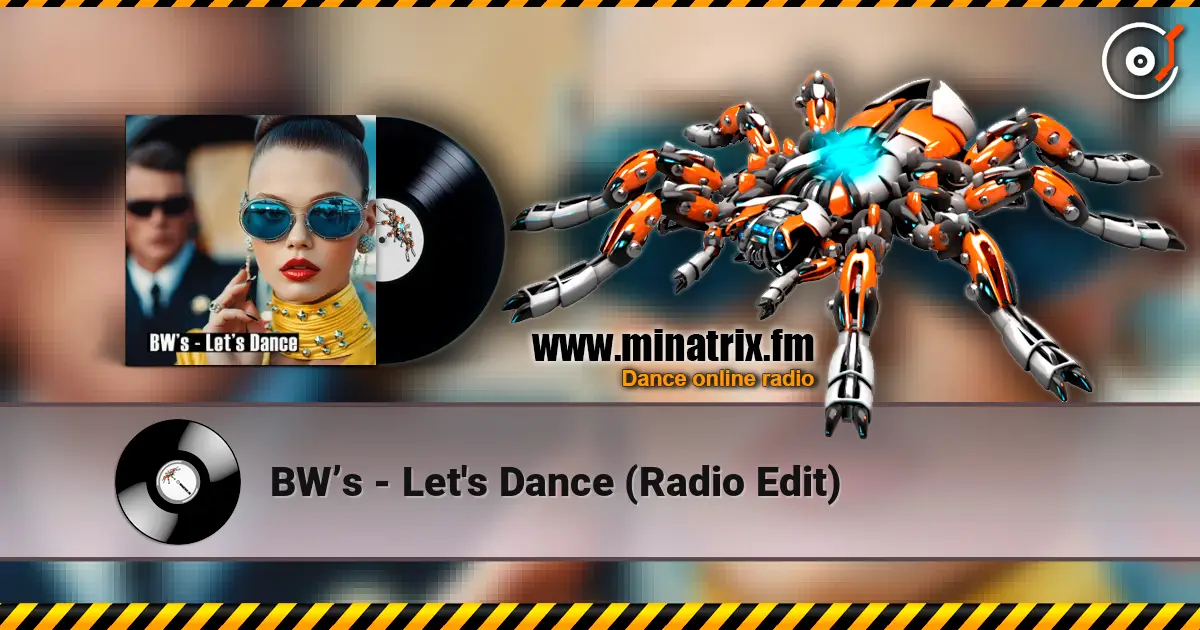 BW’s - Let's Dance (Radio Edit) слухати онлайн у високій якості | Minatrix.FM